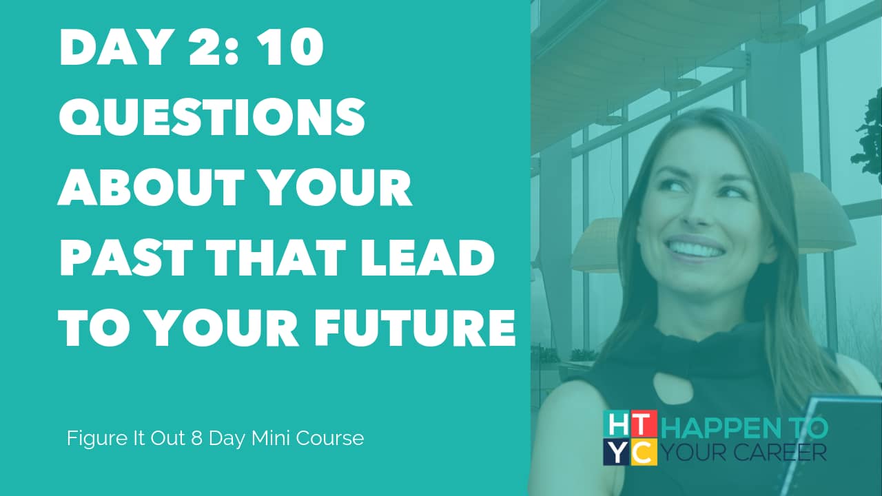 Day 2 10 questions about your past that lead to your future