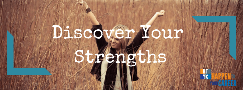 Discover your strengths, HTYC, Happen To Your Career